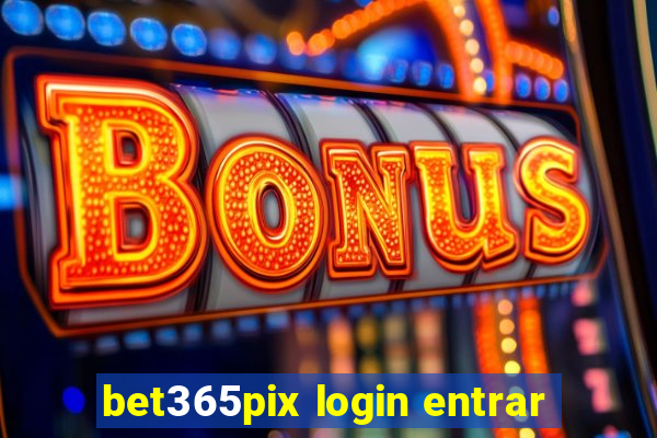 bet365pix login entrar